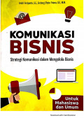 KOMUNIKASI BISNIS Srategi Komonikasi dalam Mengelola Bisnis