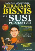 Cara gila Kerajaan Bisnis Ala Susi Pudjiastuti