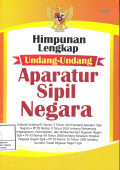 Himpunan Lengkap Undang-undang Aparatur Sipil Negara