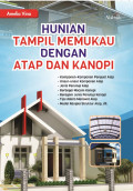 Hunian Tampil memukau Dengan Atap Dan Kanopi