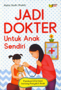 Jadi Dokter Untuk Anak Sendiri