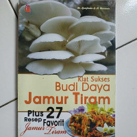 Kiat Sukses Budi Daya Jamur Tiram