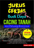Jurus Cerdas Budi Daya Cacing Tanah