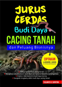 Jurus Cerdas Budi Daya Cacing Tanah