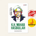 K.H.Wahab Hasbullah : Biografi Singkat 1888-1971