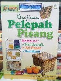 Kerajinan Pelepah Pisang Membuat Handycraft,Art Paper,dan Furnitur