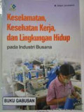 Keselamatan,Kesehatan Kerja,dan Lingkungan Hidup