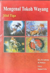 Mengenal Tokoh Wayang Jilid Tiga