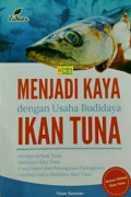 Menjadi Kaya dengan Usaha Budidaya Ikan Tuna