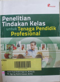 Penelitian Tindakan Kelas Untuk Tenaga Pendidik Profesional