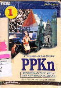 PPKn Pendidikan Pancasila Dan Kewarganegaraan 1 Untuk Kelas 1 SMU