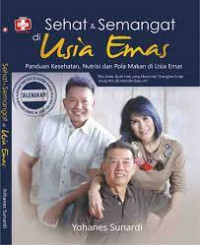 Sehat & Semangat  Di Usia Emas