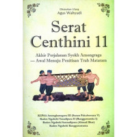 Serat Centhini 11: Akhir Perjalanan Syekh Amongraga Awal Menuju Petilasan Trah Mataram