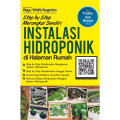 Step by Step Merangkai Sendiri Instalasi Hidroponik di Halaman Rumah