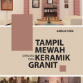 Tampil Mewah Dengan Keramik Dan Granit