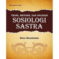 Teori,Metode,dan Aplikasi Sosiologi Sastra