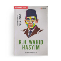 K.H.Wahid Hasyim Biografi Singkat 1914-1953