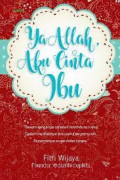 ya allah, aku cinta ibu