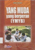 Yang Muda yang berperan (YMYB)