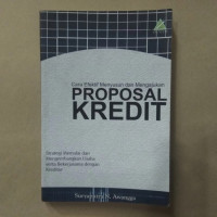 Cara Efektif Menyusun dan Mengajukan PROPOSAL KREDIT