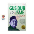 gus dur itu isme biografi sang pluralis