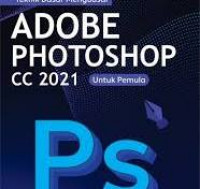 Teknik dasar Menguasai Adobe Photoshop CC 2021