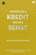 mengelola kredit secara sehat