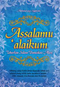 ASSALAMU`ALAIKUM Tebarkan Salam Damaikan Alam
