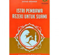 istri pembawa rizki untuk suami