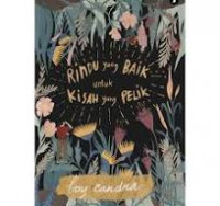 rindu yang baik untuk kisah yang pelik
