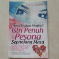 agar engkau menjadi istri penuh pesona sepanjang masa