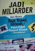 jadi miliaran dari bisnis tour trevel umrah
