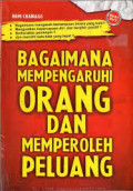 bagaimana mempengaruhi orang dan memperoleh peluang