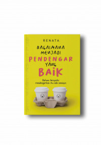 Bagaimana menjadi Pendengar yang Baik