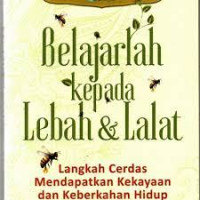 Belajarlah kepada Lebah & Lalat