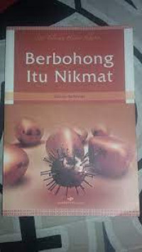 Berbohong itu nikmat