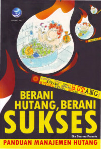 Berani Hutang Berani Sukses