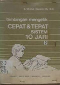 Bimbingan Mengetik Cepat & tepat sistem 10 Jari