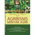 untung selangit dari agribisnis minyak asiri