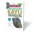 trik dan tips menanam kayu sengon