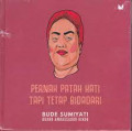 Pernah Patah Hati Tapi tetap Bidadari