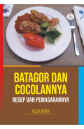 Batagor dan Cocolannya ,Resep dan Pemasarannya