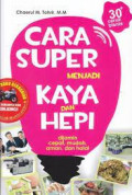 Cara Super Menjadi Kaya Dan Hepi