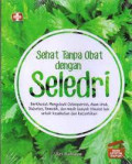 sehat tanpa obat dengan seledri