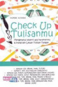 Check Up Tulisanmu