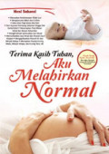 Terima Kasih Tuhan Aku Melahirkan Normal