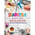Diabetes masih Bisa Dikalahkan