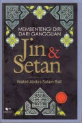 Membentengi Diri Dari Gangguan Jin & setan