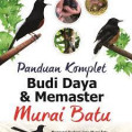 panduan komplet  budi daya da memaster murai batu