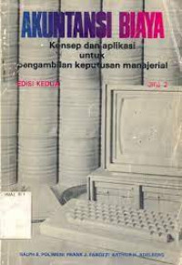 Akuntansi Biaya Konsep dan aplikasi untuk pengambilan keputusan manajerial